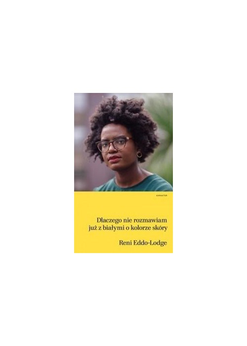 Dlaczego nie rozmawiam już z białymi o kolorze...