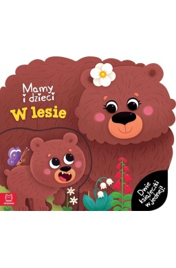 Mamy i dzieci w lesie. Dwie książeczki w jednej