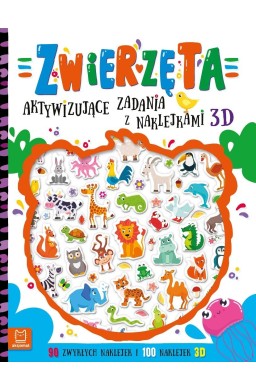Zwierzęta. Aktywizujące zadania z naklejkami 3D