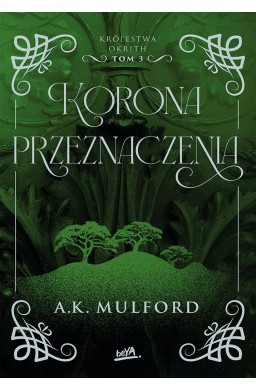 Korona przeznaczenia. Królestwa Okrith  3