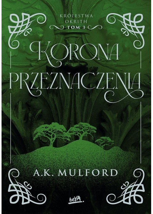 Korona przeznaczenia. Królestwa Okrith  3