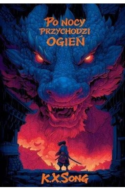 Po nocy przychodzi ogień