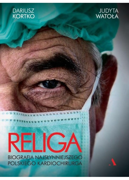 Religa. Biografia najsłynniejszego polskiego...