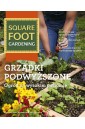 Grządki podwyższone. Ogród na wysokim poziomie