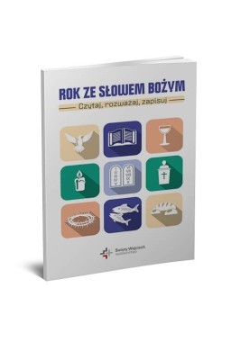 Rok ze Słowem Bożym. Czytaj, rozważaj, zapisuj