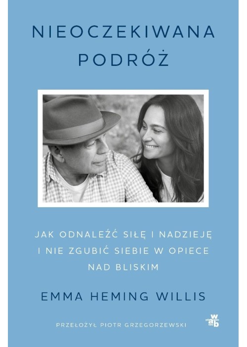 Nieoczekiwana podróż. Jak odnaleźć siłę...