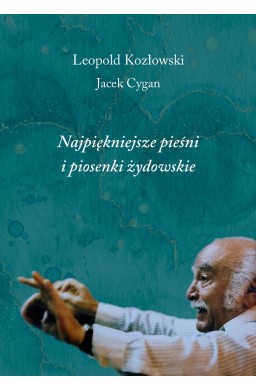 Najpiękniejsze pieśni i piosenki żydowskie