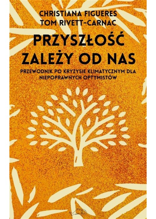 Przyszłość zależy od nas. Przewodnik po kryzysie..