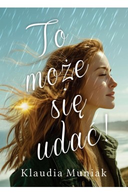 To może się udać!