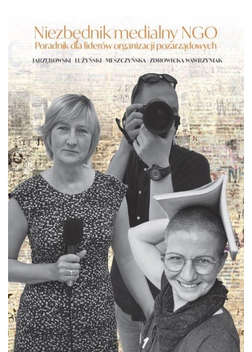 Niezbędnik medialny NGO. Poradnik dla liderów..