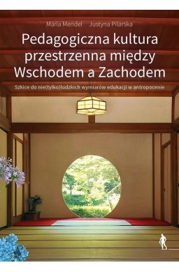 Pedagogiczna kultura przestrzenna między Wschodem