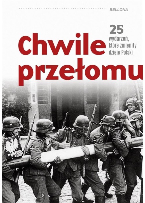 Chwile przełomu. 25 wydarzeń, które zmieniły..