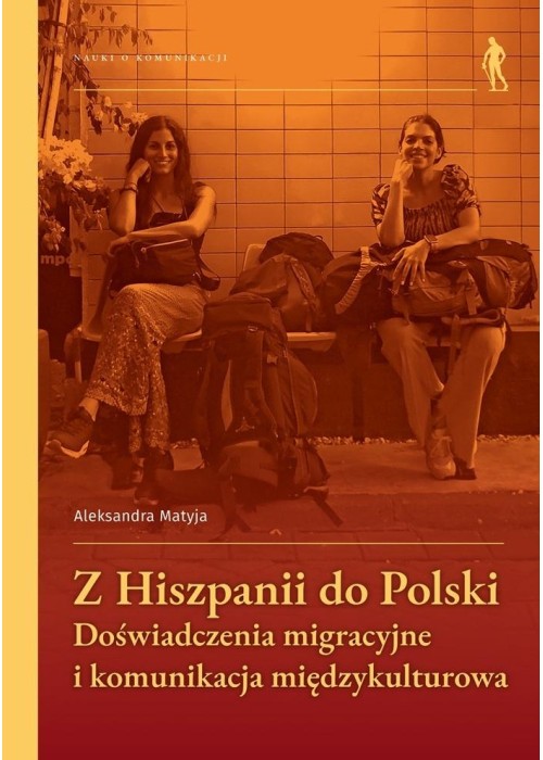 Z Hiszpanii do Polski Doświadczenia migracyjne...