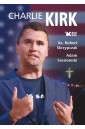 Charlie Kirk. Biografia, dzieło, misja