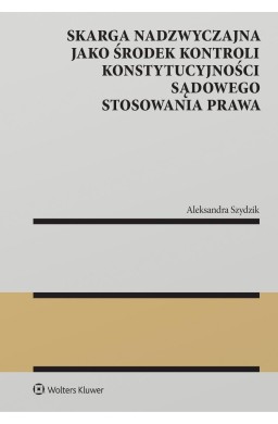 Skarga nadzwyczajna jako środek kontroli..