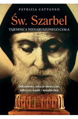 Św. Szarbel Tajemnica nienaruszonego ciał