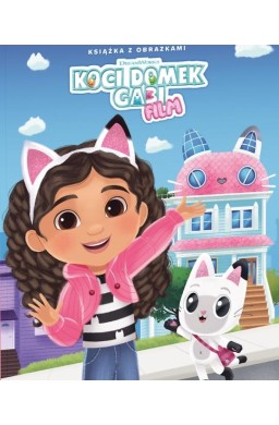 Koci Domek Gabi Film. Książka z obrazkami
