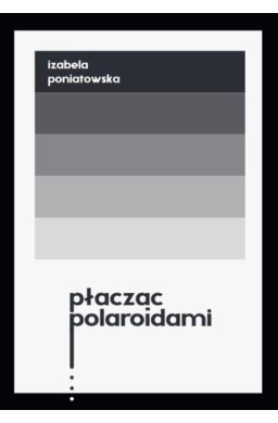 Płacząc polaroidami