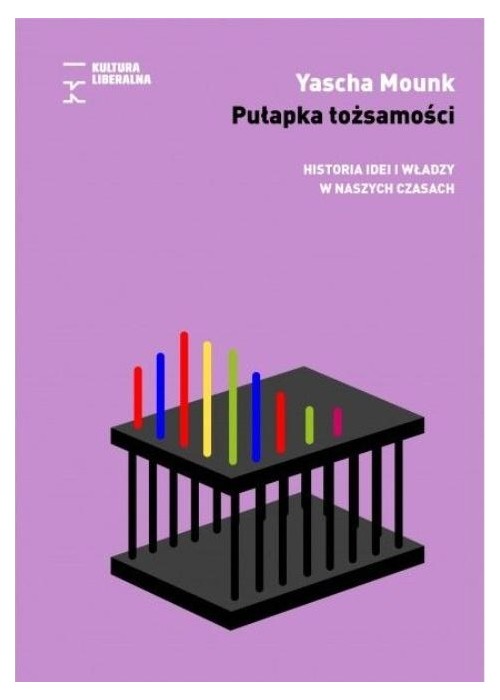 Pułapka tożsamości. Historia idei i władzy...