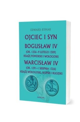Ojciec i syn. Bogusław IV (ok. 1256 - 9 lutego...