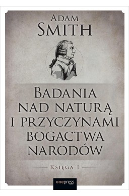 Badania nad naturą i przyczynami bogactwa narodów