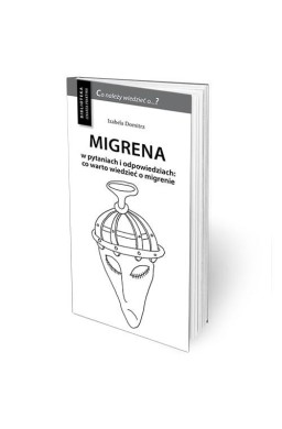 Migrena w pytaniach i odpowiedziach w.3 uzupełn.