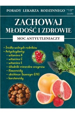 Porady lek. rodzinnego. Zachowaj młodość.. Nr 124