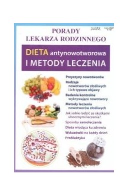 Porady lek. rodzinnego. Dieta antynowotworowa..