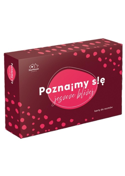 Poznajmy się Jeszcze bliżej