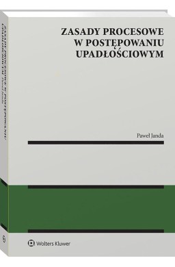 Zasady procesowe w postępowaniu upadłościowym