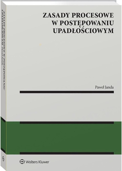 Zasady procesowe w postępowaniu upadłościowym