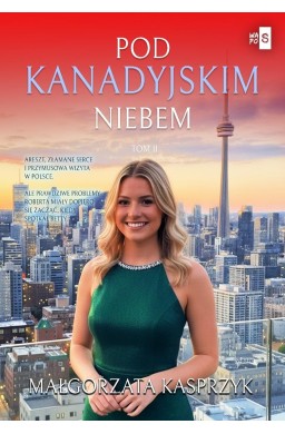 Pod kanadyjskim niebem T.2