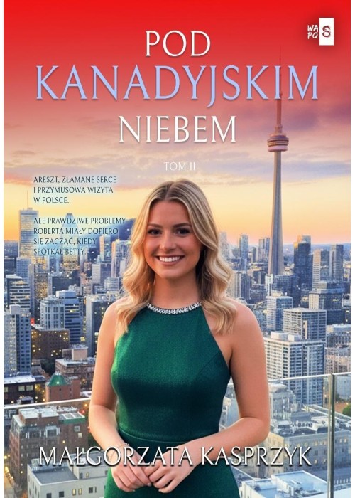 Pod kanadyjskim niebem T.2