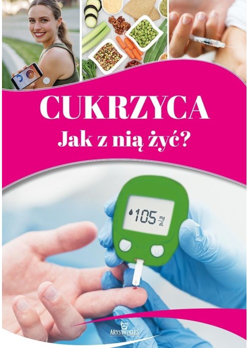 Cukrzyca. Jak z nią żyć?