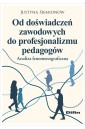 Od doświadczeń zawodowych do profesjonalizmu...