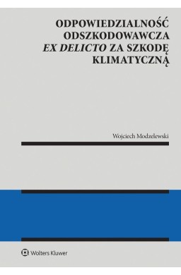 Odpowiedzialność odszkodowawcza ex delicto