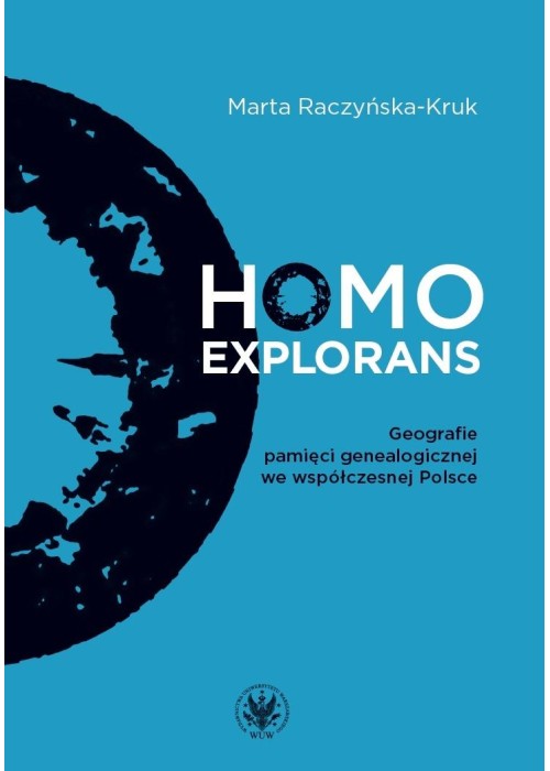 Homo explorans. Geografie pamięci genealogicznej..