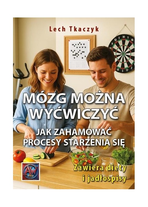 MÓZG MOŻNA WYĆWICZYĆ. Jak zahamować procesy...