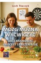 MÓZG MOŻNA WYĆWICZYĆ. Jak zahamować procesy...