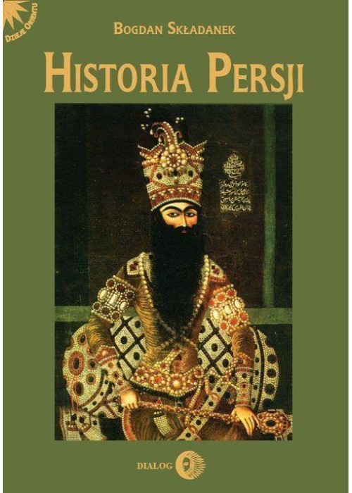 Historia Persji T.3 Od Safawidów do II wojny...
