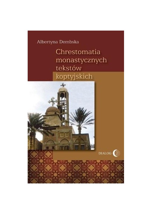 Chrestomatia monastycznych tekstów koptyjskich