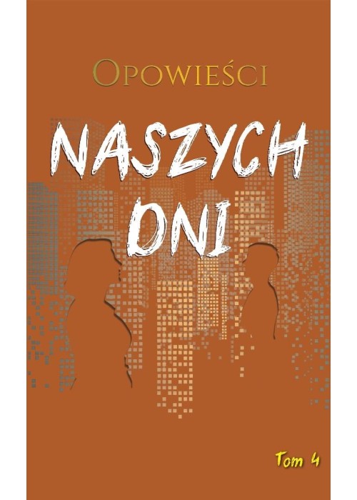 Opowieści naszych dni