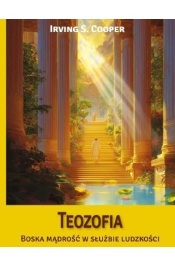 Teozofia. Boska mądrość w służbie ludzkości