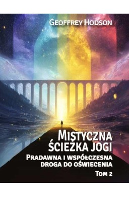 Mistyczna ścieżka jogi. Pradawna i współ... T.2