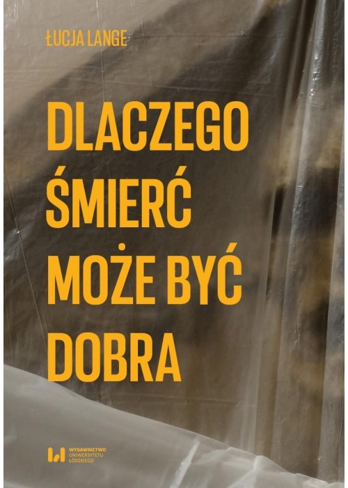 Dlaczego śmierć może być dobra
