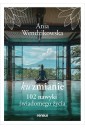Ku zmianie. 102 nawyki świadomego życia