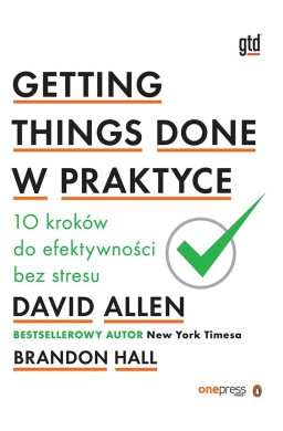 Getting Things Done w praktyce