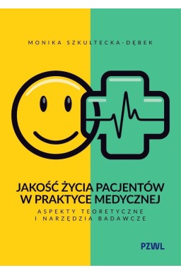 Jakość życia pacjentów w praktyce medycznej