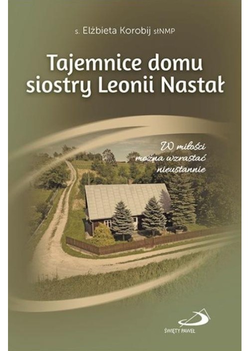 Tajemnice domu s. Leonii Nastał