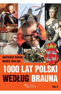 1000 lat Polski według Brauna T.2